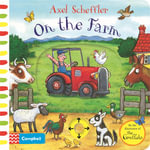 On the Farm : A Push, Pull, Slide Book - Axel Scheffler