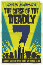 The Curse of the Deadly 7 : Deadly 7 - Garth Jennings