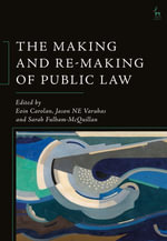 The Making and Re-Making of Public Law - Professor Jason NE Varuhas
