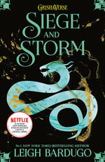 Siege and Storm : Shadow and Bone: Book 2 - Leigh Bardugo