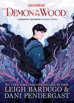 Demon in the Wood : A Shadow and Bone Graphic Novel - Leigh Bardugo