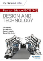 My Revision Notes : Pearson Edexcel GCSE (9-1) Design and Technology - Ian Fawcett