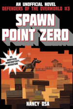 Spawn Point Zero : Defenders of the Overworld #3 - Nancy Osa