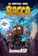 Bacca and the Riddle of the Diamond Dragon : An Unofficial Minecrafter's Adventure - Jerome Aceti