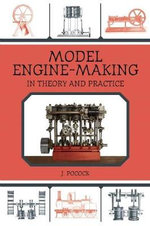 Model Engine-Making : In Theory and Practice - J. Pocock
