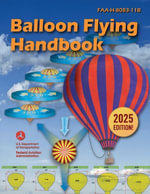 Balloon Flying Handbook (2025) : FAA-H-8083-11B - Federal Aviation Administration