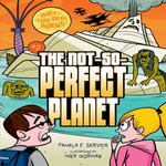 The Not-So-Perfect Planet : Way-Too-Real Aliens : Book 2 - Pamela F. Service