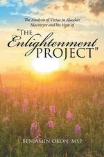 THE ANALYSIS OF VIRTUE IN ALASDAIR MACINTYRE AND HIS VIEW OF 