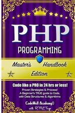 App Development, Web Development, Web Design, Tech, Perl, Ajax, Swift, Python, HTML Css, Java, Javas : Programming, Master's Handbook: A True Beginner's Guide! Problem Solving, Code, Data Science, Data Structures & Algorithms (Code Like a Pro in 24 Hrs or Less!) - Codewell Academy
