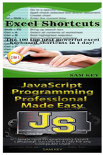 Excel Shortcuts & JavaScript Professional Programming Made Easy - Sam Key