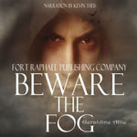 Beware The Fog : A Halloween Short Story - Kevin Theis