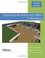 Simulation Modeling with SIMIO : A Workbook 4th Edition - Stephen Dean Roberts