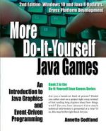 Do-It-Yourself Java Games : An Introduction to Java Graphics and Event-Driven Programming - Paul Godtland