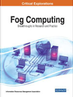Fog Computing : Breakthroughs in Research and Practice - Information Reso Management Association