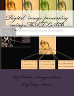 Digital image processing using MATLAB - Vishnu Narayan Saxena