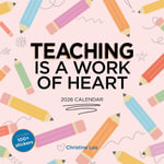 Teaching Is a Work of Heart Wall Calendar 2026 - Workman Calendars