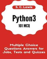 Python 3 Beginners Guide : Python3 Programming Qa - S C Lewis