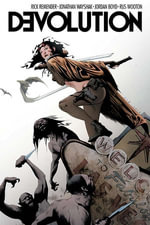 Devolution : Devolution - Rick Remender