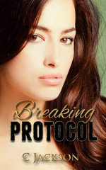 Breaking Protocol - C Jackson
