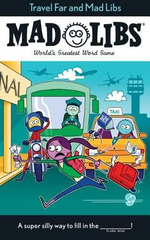 Travel Far and Mad Libs : World's Greatest Word Game - ANTHONY CASCIANO