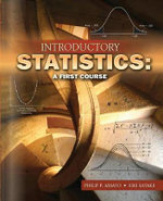 Introductory Statistics : A First Course - Philip P Amato