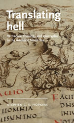 Translating hell : Vernacular theology and apocrypha in the medieval North Sea - Stephen C. E. Hopkins