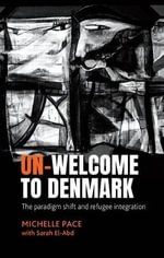 Un-welcome to Denmark : The paradigm shift and refugee integration - Michelle Pace