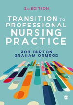 Transition to Professional Nursing Practice - Rob Burton