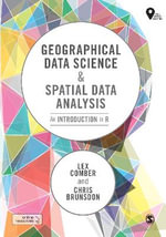 Geographical Data Science and Spatial Data Analysis : An Introduction in R - Lex Comber