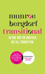 Transitional : The landmark manifesto from the pioneering activist and model - Munroe Bergdorf