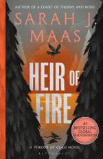 Heir of Fire : From the # 1 Sunday Times best-selling author of A Court of Thorns and Roses - Sarah J. Maas
