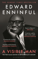 A Visible Man : The Top 5 Sunday Times bestseller and BBC Radio 4 Book of the Week - Edward Enninful