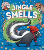Jingle Smells : A hilarious Christmas story about embracing your true self - Sophie Corrigan