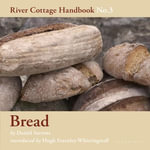 Bread : River Cottage Handbook No.3 - Daniel Stevens