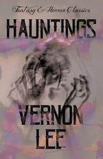 Hauntings : (Fantasy and Horror Classics) - Vernon Lee