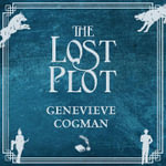 The Lost Plot : The Invisible Library series : Book 4 - Kristin Atherton