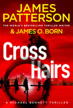 Crosshairs : (Michael Bennett 16) - James Patterson