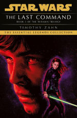 The Last Command : Book 3 (Star Wars Thrawn trilogy) - Timothy Zahn