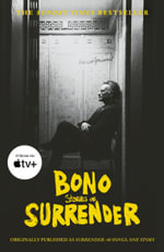 Surrender : Bono Autobiography: 40 Songs, One Story - Bono