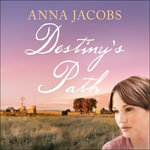 Destiny's Path : Swan River Saga, Book 3 - Anna Jacobs