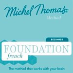 Foundation French (Michel Thomas Method) - Full course : Learn French with the Michel Thomas Method - Michel Thomas