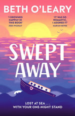 Swept Away : the epic romance from the Sunday Times bestselling author of The Flatshare - Beth O'Leary