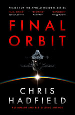 Final Orbit : The Apollo Murders Series - Chris Hadfield