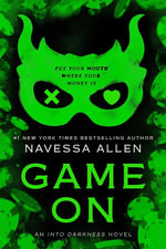 Game On : Into Darkness - Navessa Allen