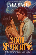 Soul Searching : the perfect small-town romance to cosy up with from the No. 1 New York Times bestselling author of Done and Dusted - Lyla Sage