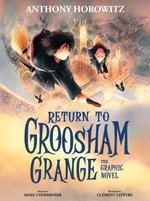 Return to Groosham Grange Graphic Novel - Anthony Horowitz