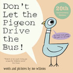Don't Let the Pigeon Drive the Bus! : Celebrate 20 years of Mo Willems' award-winning debut picture book - Mo Willems