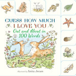 Guess How Much I Love You : Out and About in 100 Words - Guess How Much I Love You