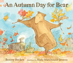 An Autumn Day for Bear : Bear and Mouse - Bonny Becker