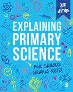 Explaining Primary Science - Paul Chambers
